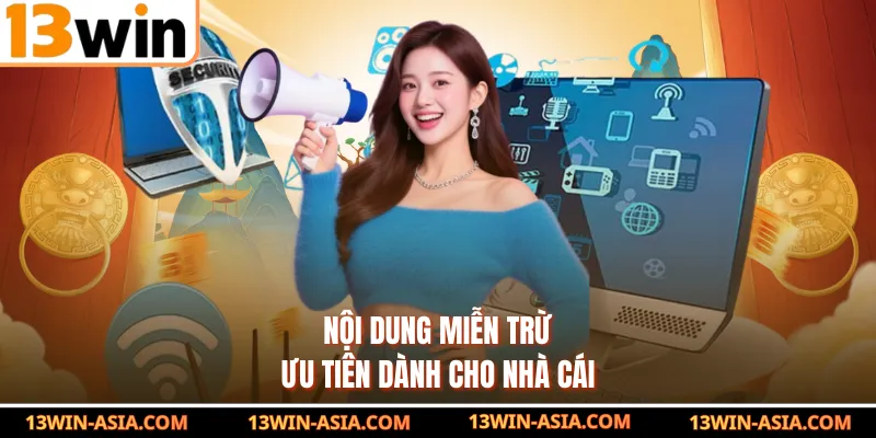Nội dung miễn trừ ưu tiên dành cho nhà cái